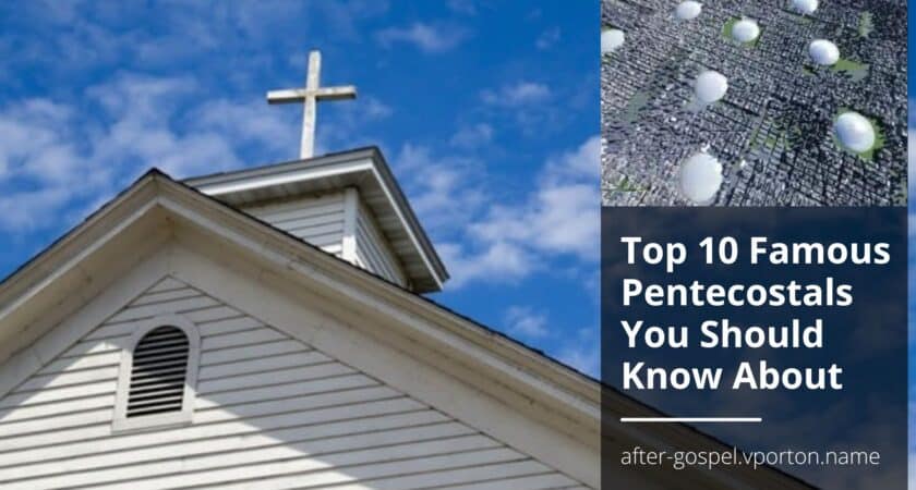 Top 10 Famous Pentecostals You Should Know About