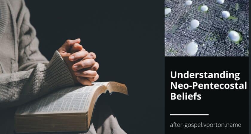 Understanding Neo-Pentecostal Beliefs